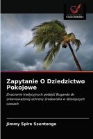 Zapytanie O Dziedzictwo Pokojowe: Znaczenie tradycyjnych podejść Buganda do zrównoważonej ochrony środowiska w dzisiejszych czasach 6203068292 Book Cover