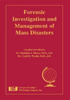 Forensic Investigation and Management of Mass Disasters 1933264411 Book Cover