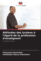Attitudes des lycéens à l'égard de la profession d'enseignant: en Afrique du Sud 6206282988 Book Cover