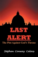 Last Alert: The Plot Against God's Throne 1638147159 Book Cover