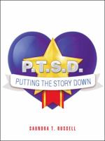 P.T.S.D.: Putting The Story Down 1532031777 Book Cover