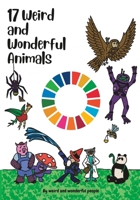 17 Weird and Wonderful Animals: and why they matter B0BYBF7Y5T Book Cover