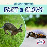 Fast or Slow? 1538237164 Book Cover