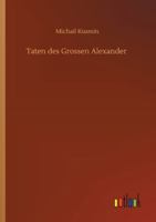 Taten Des Grossen Alexander 3752340134 Book Cover