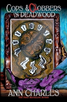 Cops and Clobbers in Deadwood (Deadwood Humorous Mystery) B0DPMYQQ97 Book Cover