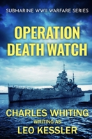 Operation Death Watch (Submarine WWII Warfare Series) B0CH2GVZ6G Book Cover