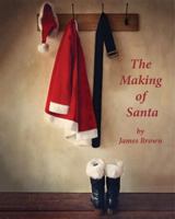 The Making of Santa 1734790601 Book Cover