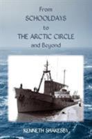 From Schooldays to the Arctic Circle and Beyond 1786234378 Book Cover