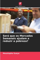 Será que os Mercados Semanais ajudam a reduzir a pobreza? 6205916509 Book Cover