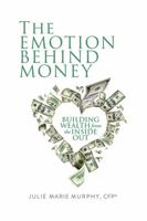The Emotion Behind Money 0980113385 Book Cover