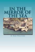 In the Mirror of the Sea 1461123798 Book Cover