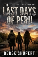 The Last Days of Peril B09XZHLXRM Book Cover