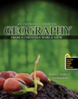 An Introduction to Geography from a Christian World View 1465239294 Book Cover