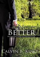 Never Better: How Legionnaire's Disease Gave Meaning to My Life 145025358X Book Cover