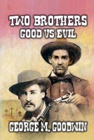 Two Brothers - Good Vs Evil B0DPY3WMDX Book Cover