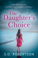 The Daughter’s Choice: From the best selling author comes a new and gripping page-turner for 2021 0008374791 Book Cover