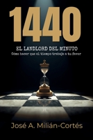 1440: El Landlord del Minuto: Cómo hacer que el tiempo trabaje a tu favor (Spanish Edition) B0H3C7QCWQ Book Cover