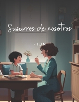 Susurros de nosotros (Spanish Edition) B0CSRY71T6 Book Cover