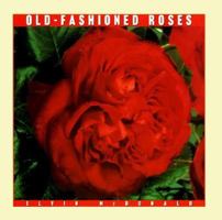 Old-Fashioned Roses (Rose Garden Series) 0765190656 Book Cover