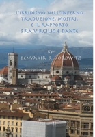 L'ibridismo nell'Inferno: traduzione, mostri, e il rapporto fra Virgilio e Dante 0985843144 Book Cover