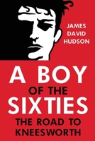A Boy of the Sixties 1784659541 Book Cover