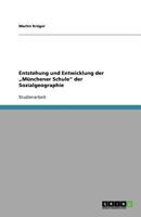 Entstehung Und Entwicklung Der -Munchener Schule- Der Sozialgeographie 3640653602 Book Cover