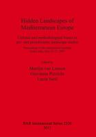 Hidden Landscapes of Mediterranean Europe: Cultural and Methodological Biases in Pre- And Protohistoric Landscape Studies 140730903X Book Cover