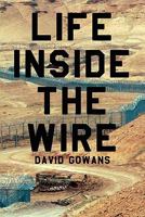 Life Inside the Wire 1604743352 Book Cover