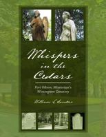 Whispers in the Cedars: Port Gibson, Mississippi's Wintergreen Cemetery 1480925136 Book Cover