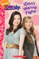 iDon't Wanna Fight! (Icarly Reader) 0545201276 Book Cover