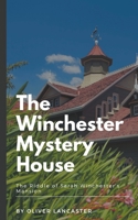 The Winchester Mystery House: The Riddle of Sarah Winchester's Mansion B0CC11Y9KZ Book Cover