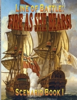 Line of Battle: FIRE AS SHE BEARS! Scenario Book I 1794725334 Book Cover