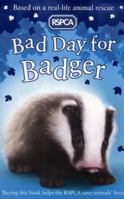 RSPCA: Bad Day for Badger 1407139665 Book Cover