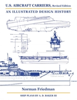 U.S. Aircraft Carriers: An Illustrated Design History 0870217399 Book Cover