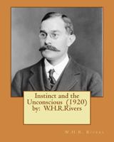 Instinct and the Unconscious, a Contribution to a Biological Theory of the Psychoneuroses 1543145078 Book Cover