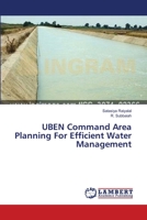UBEN Command Area Planning For Efficient Water Management 3659629405 Book Cover