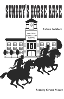 Sunday's Horse Race 1705913873 Book Cover