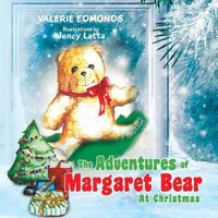The Adventures of Margaret Bear: At Christmas 1483687449 Book Cover