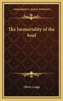 The immortality of the soul, 1425346987 Book Cover