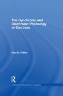 The Synchronic and Diachronic Phonology of Ejectives 113899667X Book Cover