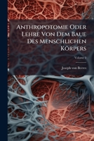 Anthropotomie Oder Lehre Von Dem Baue Des Menschlichen Körpers, Volume 2 127075713X Book Cover