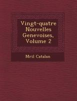Vingt-Quatre Nouvelles Genevoises, Volume 2 1249524768 Book Cover