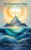 The Mountain Song: A Living Book of Remembrance: Verses from the Summit of Being B0FSF57DK1 Book Cover
