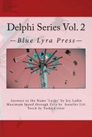 Delphi Series Vol. 2: Answers to the Name Lucky, Maximum Speed Through Zero, & Torch 0692609768 Book Cover