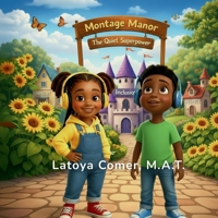 Montage Manor: The Quiet Superpower B0GWTMRSV1 Book Cover