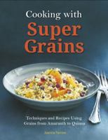 Cooking with Super Grains 1416246061 Book Cover