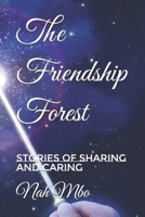 The Friendship Forest: Stories of Sharing and Caring B0DXDSM4TC Book Cover