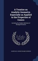A Treatise On Analytic Geometry: Especially As Applied To The Properties Of Conics 1345454848 Book Cover