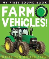 My First Sound Book: Farm Vehicles! 1848690592 Book Cover