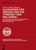 Alexander Der Groe Und Die "Freiheit Der Hellenen" 3110405520 Book Cover